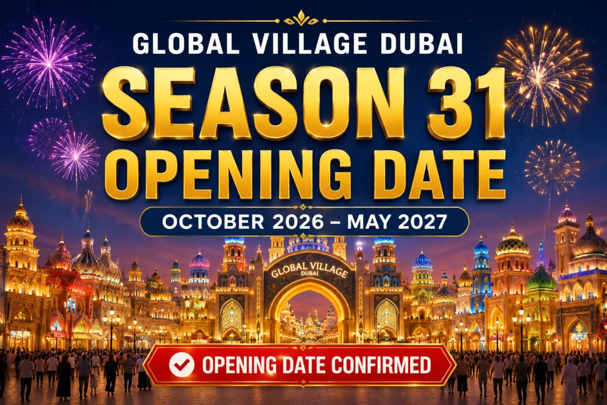 Global Village Opening Date Confirmed: Season 31 Runs October 2026 to May 2027 clicktoguide