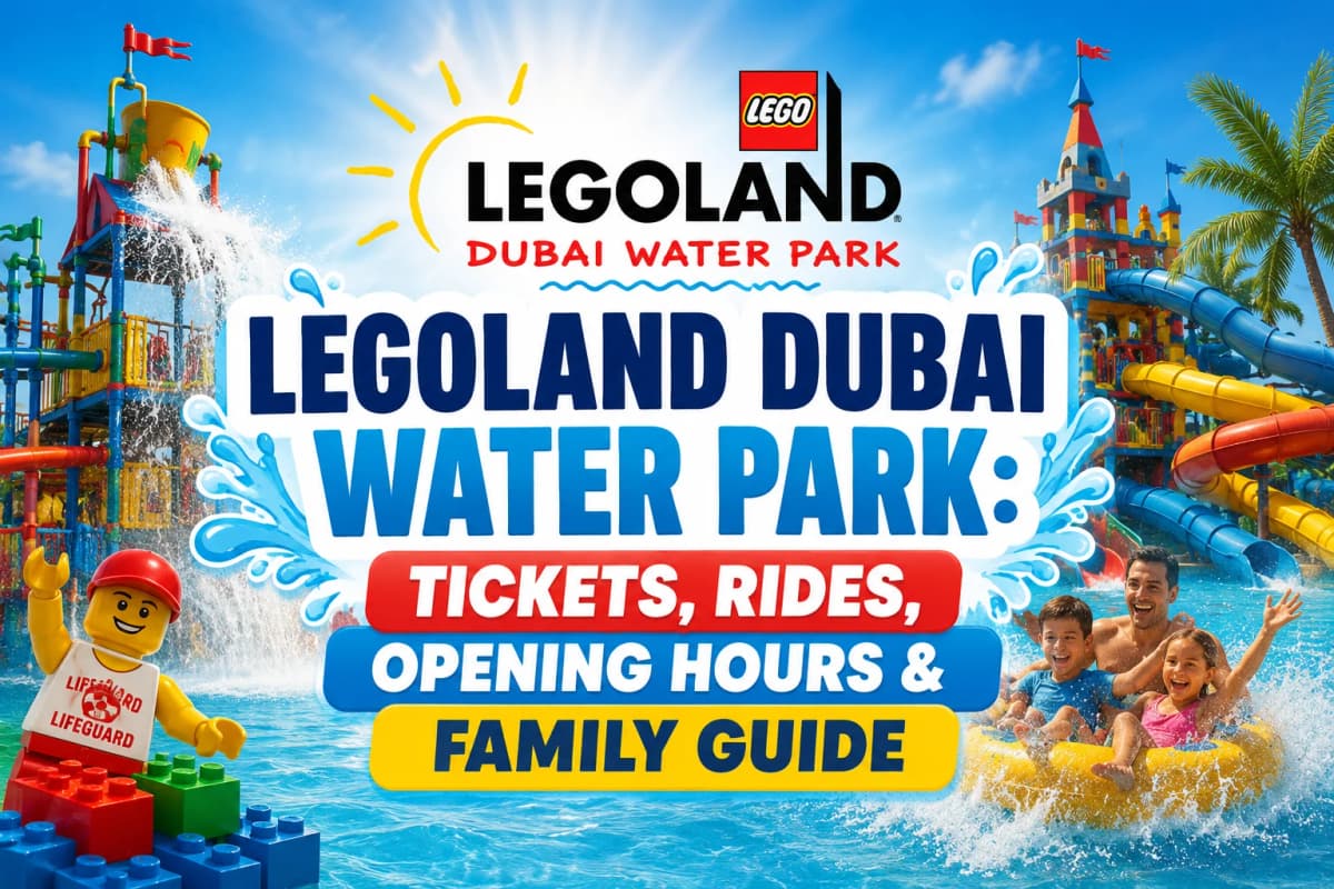 Аквапарк LEGOLAND Dubai: билеты, аттракционы, часы работы и семейный гид 2026 года. clicktoguide